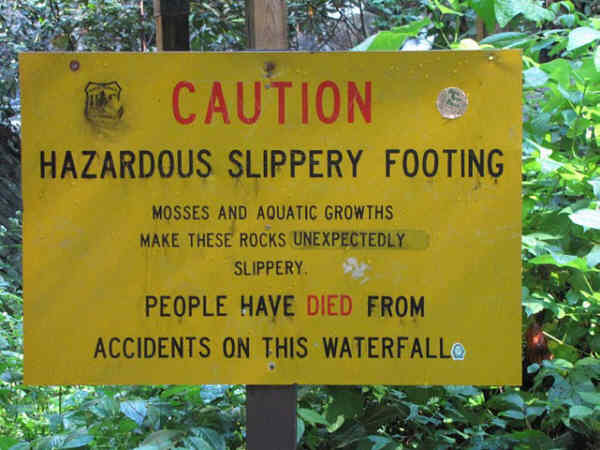 Warning to stay on the trail or decks and do not explore the falls!